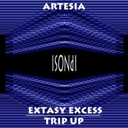 Extasy Excess / Trip Up