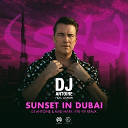Sunset in Dubai (DJ Antoine & Mad Mark NYE VIP Extended Remix)