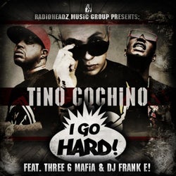 I Go Hard (feat. Three 6 Mafia & DJ Frank E!)