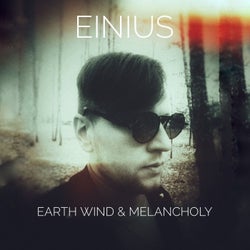 Earth Wind & Melancholy