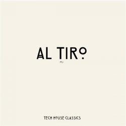 Al Tiro, Pt. 2 (Tech House Classics)