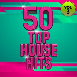 50 Top House Hits, Vol. 3