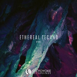 Ethereal Techno #007