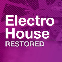 Restored & Remixed: Electro House