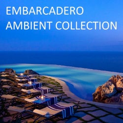Embarcadero: Ambient Collection