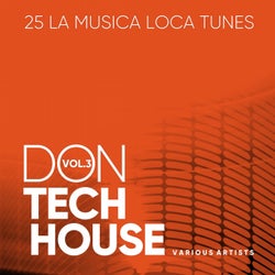Don Tech House (La Musica Loca Tunes), Vol. 3