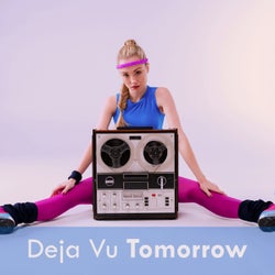 Deja Vu Tomorrow (Dance / Pop Hitz) Compilation
