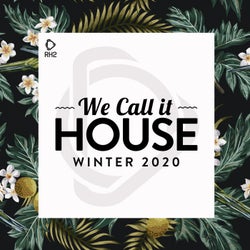 We Call It House - Winter 2020