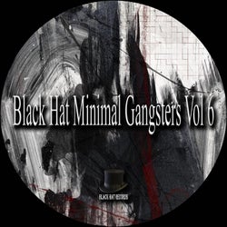 Black Hat Minimal Gangsters, Vol. 6