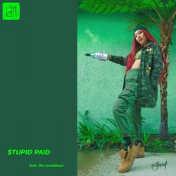 Stupid Paid (feat. The Crushboys)