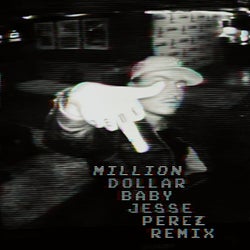Million Dollar Baby (Jesse Perez Remix)