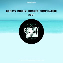 Groovy Riddim Summer Compilation 2021