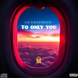 To Only You