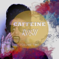 Caffeine Rush, Vol. 2 (Awesome Day Starter House)
