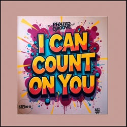 I Can Count On You