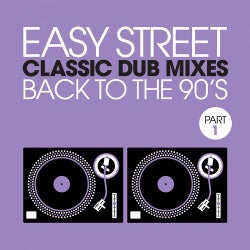 Easy Street Classic Dub Mixes - Back To The 90s - Part 1