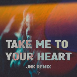 Take Me To Your Heart (Jnk Remix)
