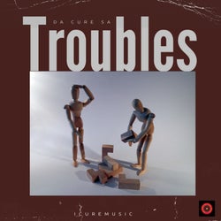 Troubles