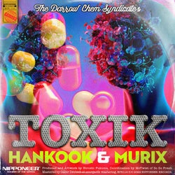 Toxik - Hankook & MURIX Remix