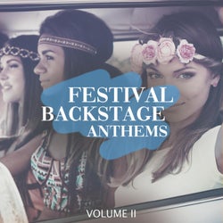 Festival Backstage Anthems, Vol. 2 (Finest In Modern EDM & Electro House Bangers)