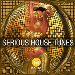 Serious House Tunes