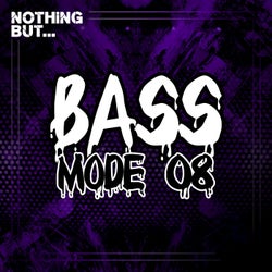 Nothing But... Bass Mode, Vol. 08