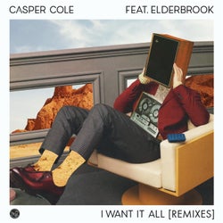 I Want It All (feat. Elderbrook) [Remixes]