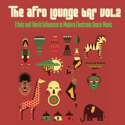 The Afro Lounge Bar Vol.2 - The Best of Afro Beats Lounge