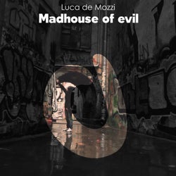 Madhouse of evil