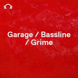 NYE Essentials: Garage/Bassline/Grime