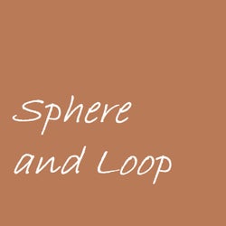 Sphere and Loop