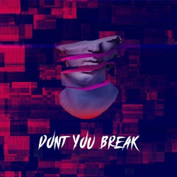 Dont You Break