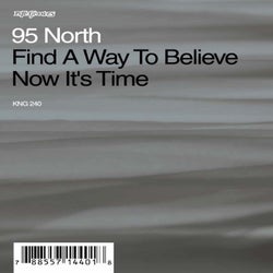 Find A Way To Believe / Now It's Time
