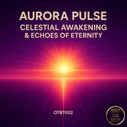 Celestial Awakening / Echoes of Eternity