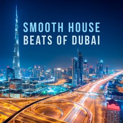 Smooth House Beats of Dubai