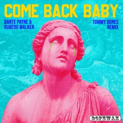 Come Back Baby (Tommy Bones Remix)