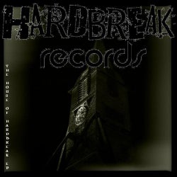 The House Of Hardbreak EP