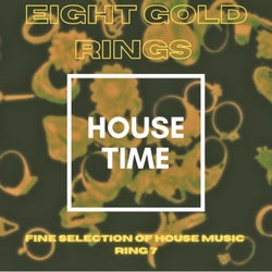 Eight Gold Rings, Fine Selection of House Music, Ring 7