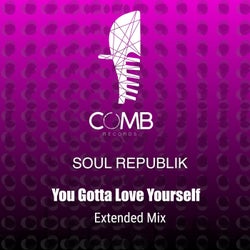 You Gotta Love Yourself (Extended Mix)