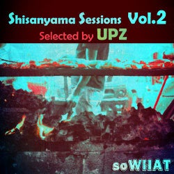 Shisanyama Sessions Vol. 2 - Selected By UPZ