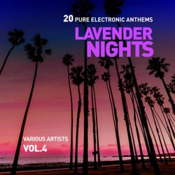 Lavender Nights (20 Pure Electronic Anthems), Vol. 4