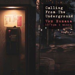 Calling from the Underground