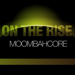 On The Rise: Moombahcore
