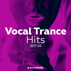 Vocal Trance Hits 2017-03 - Armada Music - Extended Versions