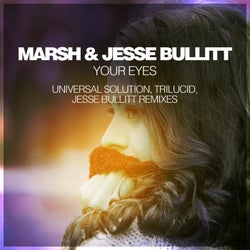 Your Eyes (Universal Solution, Trilucid, Jesse Bullitt Remixes)