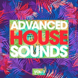 Advanced House Sounds, Vol. 3