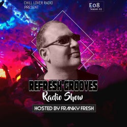 ReFresh Grooves Radio Show E08 S2