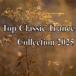 Top Classic Trance Collection 2025