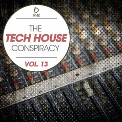 The Tech House Conspiracy Vol. 13