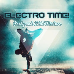 Electro Time! Party and Chill Mixture